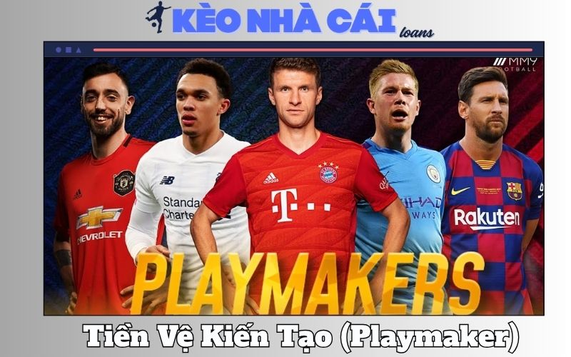 Tiền Vệ Kiến Tạo (Playmaker) Là Gì? Vai Trò Và Tầm Ảnh Hưởng 1 Tiền Vệ Kiến Tạo (Playmaker) Là Gì? Vai Trò Và Tầm Ảnh Hưởng
