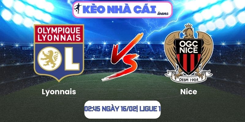 Soi kèo Lyonnais vs Nice (02:45 ngày 16/02| Ligue 1) 1 Soi kèo Lyonnais vs Nice (02:45 ngày 16/02| Ligue 1)