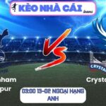 Soi kèo Tottenham Hotspur vs Crystal Palace (03:00 ngày 06/03| Ngoại hạng Anh): Spurs buộc thắng để giữ thế bám đuổi 9 Soi kèo Tottenham Hotspur vs Crystal Palace (03:00 ngày 06/03| Ngoại hạng Anh)