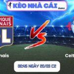Soi kèo Lyonnais vs Celta Vigo (00:45 ngày 20/03, C2) 9 Lyonnais vs Celta Vigo