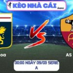 Soi kèo Genoa vs AS Roma (00:00 ngày 09/03, Serie A): Roma được đánh giá cao hơn 9 Soi kèo Genoa vs AS Roma (00:00 ngày 09/03, Serie A)