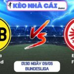Soi kèo Borussia Dortmund vs Eintracht Frankfurt (01:30 ngày 09/05, Bundesliga) 9 Borussia Dortmund vs Eintracht Frankfurt
